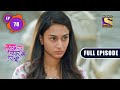 Kuch Rang Pyaar Ke Aise Bhi - Is Sonakshi Close To The Truth? - Ep 78 - Full Episode - 27 Oct, 2021