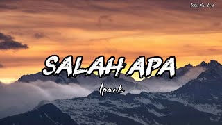 Download lagu SALAH APA - IPANK (lyrics) || Lagu Terbaru 2026 || Viral TikTok mp3 Download lagu SALAH APA - IPANK (lyrics) || Lagu Terbaru 2026 || Viral TikTok mp3