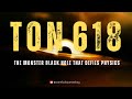 TON 618 The Monster Black Hole That Defies Physics