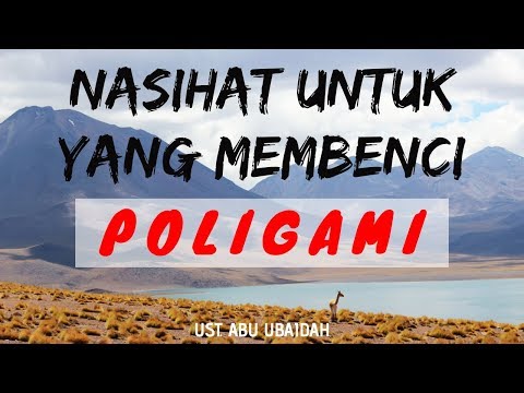 Nasihat untuk yang Benci Poligami - Ustadz Abu Ubaidah