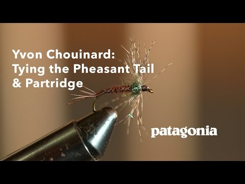 Yvon Chouinard: Tying the Pheasant Tail & Partridge