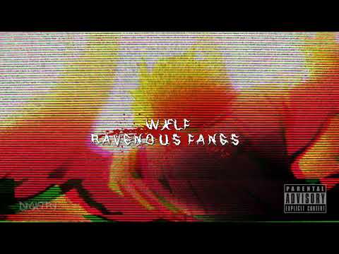 WXLF!=狼 - RAVENOUS FANGS [prod. MENTALMURDER] (Audio🎵)