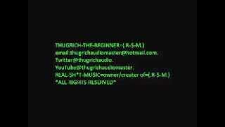 THUGRICH-THE-BEGINNER.=(.R-$-M.)-REP YO CITY..