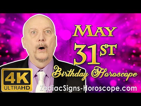 May 31 Zodiac Horoscope and Birthday Personality | May 31st Birthday Personality Horoscope Astrology