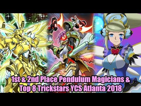 1st & 2nd Place Pendulum Magicians & Top 8 Trickstars YCS Atlanta 2018 Deck Profiles