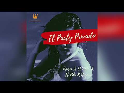 Kaiser Attakawa, El Miki, El Piky feat Neycer - El party privado