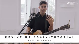 PHIL WICKHAM - Revive Us Again: Tutorial