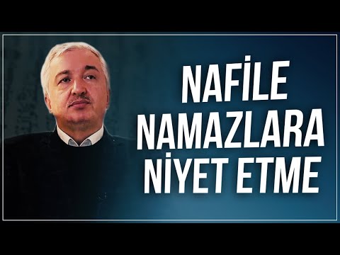Nafile Namazlara isim verilerek niyet edilmez.- Prof.Dr. Mehmet Okuyan