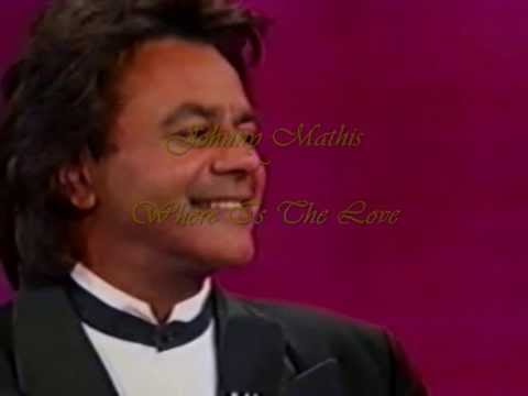 Where Is The Love - Johnny Mathis