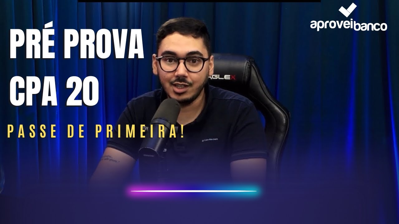 [PROVAS 2024] Pré provas CPA 20 / CEA Ep. 3