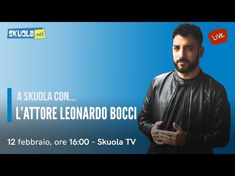 A Skuola con...Leonardo Bocci!