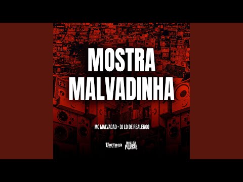 MOSTRA MALVADINHA