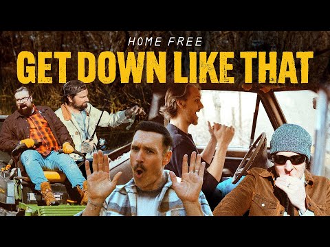 Home Free - Get Down Like That
