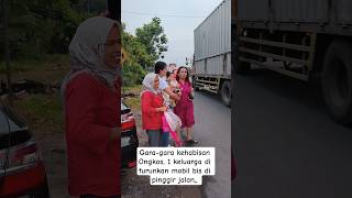 Download lagu SATU KLUARGA  DITURUN MOBIL BUS, LANTARAN ONGKOS kurang #shortvideo #shorts #viral mp3