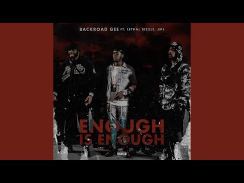 BackRoad Gee - Enough is Enough (feat. Lethal Bizzle & Jme) [Official Audio] |G46 GRIME