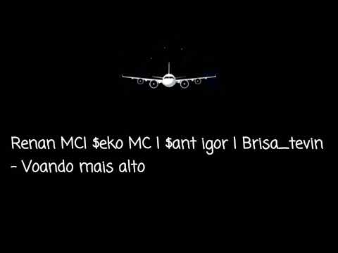 Renan MC| $eko MC | $ant igor | Brisa_tevin - Voando mais alto (Prod. 27corazones Beats)