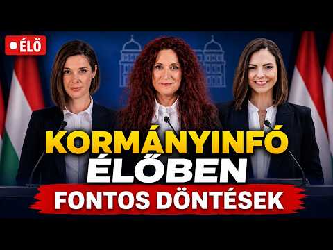 ‼ Fontos döntések születtek a kormányülésen – Kormányinfó élőben