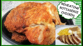 HOW TO REHEAT ROTISSERIE CHICKEN IN THE OVEN | REHEATING A WHOLE BAKED CHICKEN