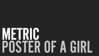 Metric - Poster Of A Girl