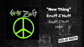 Enuff Z'Nuff - New Thing