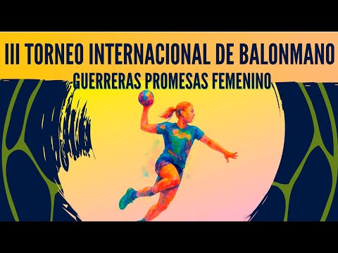 #GuerrerasPromesas - III Torneo Internacional de Balonmano | España - Portugal
