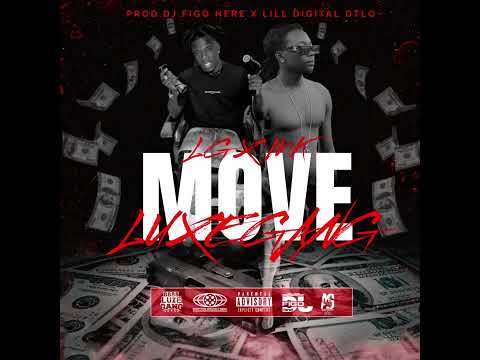 LG X MK (LUXEGANG) - MOVE (Official Audio) Prod By DJ Figi Here x Lill Digital DTLO