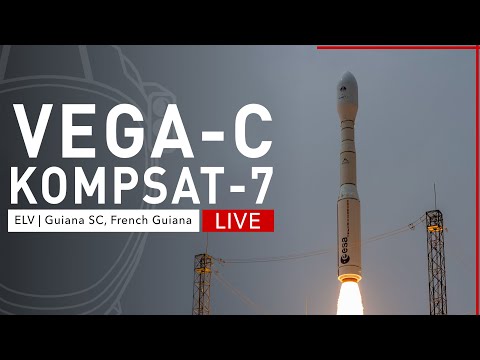 LIVE! ESA Launches KOMPSAT-7 on Vega-C from French Guiana