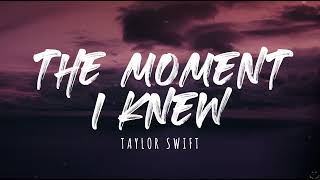 Taylor Swift - The Moment I Knew (Taylor&#39;s Version) (Lyrics) 1 Hour