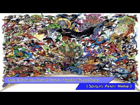 Arty, Chris James, Alesso ft. Tove lo - Together We Are Heroes (Douglas Abreu Mashup)