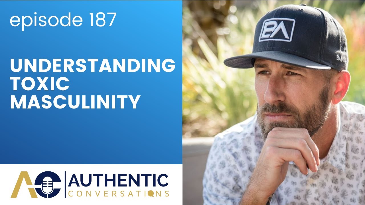 Understanding Toxic Masculinity
