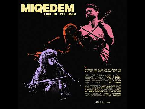 MIQEDEM - LIVE IN TEL AVIV (Full concert audio)