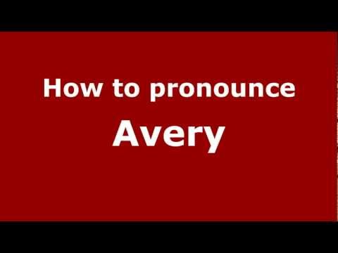 How to Pronounce Avery - PronounceNames.com