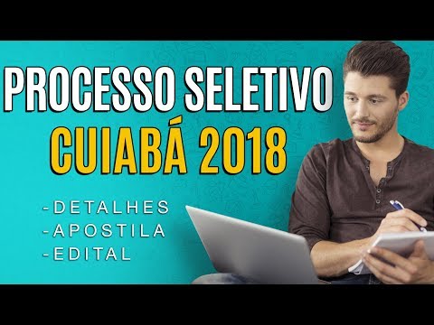 Processo Seletivo Prefeitura de Cuiabá 2018 - Edital, Inscrição e Apostila