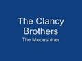The Clancy Brothers - The Moonshiner
