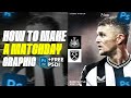 How To Make A Football Matchday Graphic On Photoshop!! [FREE PSD]