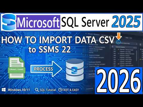 Come importare dati CSV in Microsoft SQL Server 2025 su Windows 10/11 [ 2026 ] SSMS 22 - Tutorial...