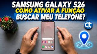 Samsung Galaxy S26: Como ativar a função 