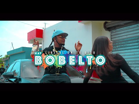Lirical En Tu Oido- “Hay Bobelto” [Video Oficial]