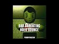 Bad Parenting NOLA BOUNCE Prodbyraesam