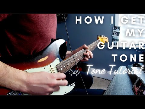 HOW I GET MY GUITAR TONE | Tone Tutorial
