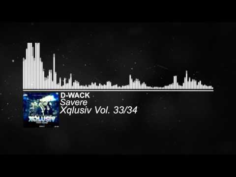 Xqlusiv Vol 33&34: Savere - D-Wack #Musicchannel4u