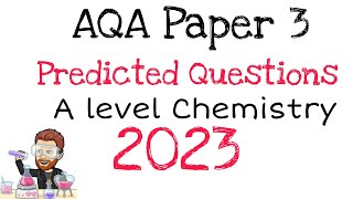 AQA Chemistry | Paper 3 Predictions 2023 | A level