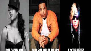 Shawnna, Lstreetz, &amp; Mush Millions-Ride