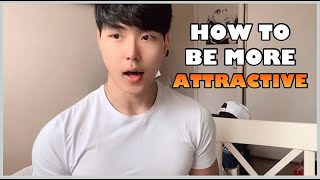 how to be more attractive | 3 tips from a random korean boy