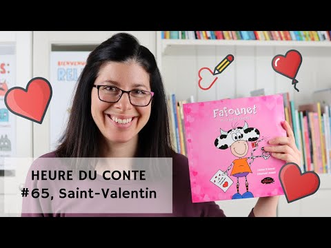 Heure du conte #65, Fafounet et la Saint-Valentin, spécial Saint-Valentin