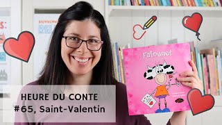 Heure du conte #65, Fafounet et la Saint-Valentin, spécial Saint-Valentin