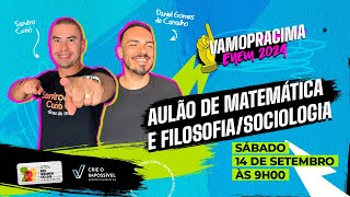 #VAMOPRACIMA ENEM 2024 | AULÃO 5 | CURIÓ (MATEMÁTICA) E DANIEL GOMES (FILOSOFIA/SOCIOLOGIA)