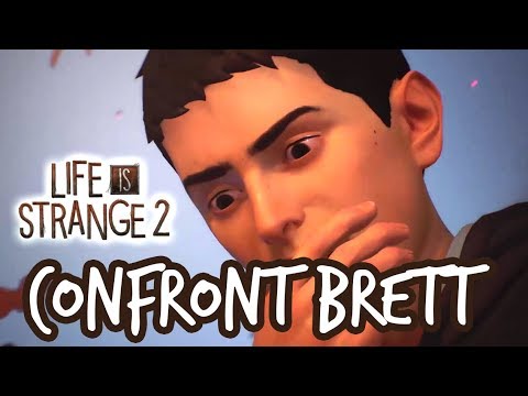 Life is Strange 2 | Confront Brett