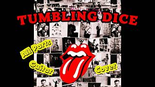 The Rolling Stones - Tumbling Dice (Exile On Main Street) All Guitar Parts Cover