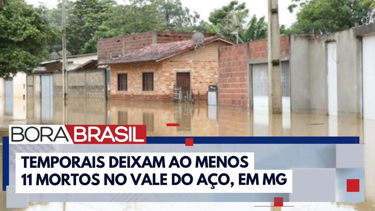 Temporais deixam ao menos 11 mortos no Vale do Aço, em MG | Bora Brasil